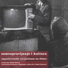 Jugoslovensko samoupravljanje i kulura [ III ciklus&nbsp;]